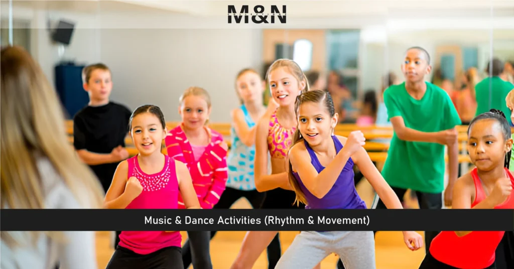 Music & Dance Activities (Rhythm & Movement)